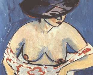 Half-Naked Woman with a Hat — Эрнст Людвиг Кирхнер